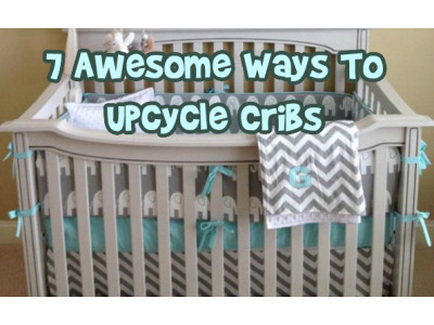 7 Awesome Ways To Upcycle Cribs