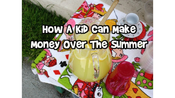 How A Kid Can Make Money Over The Summer