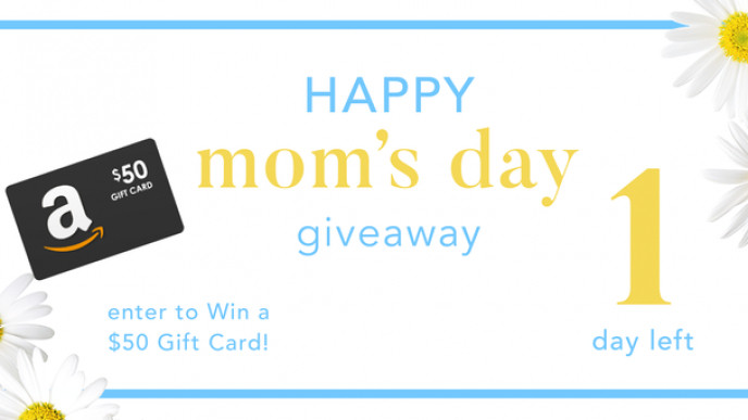 Countdown To Mother's Day Amazon Gift Card Giveaway! (CONTEST CLOSED)