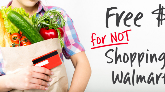 Get $10 For NOT Shopping at Walmart!?