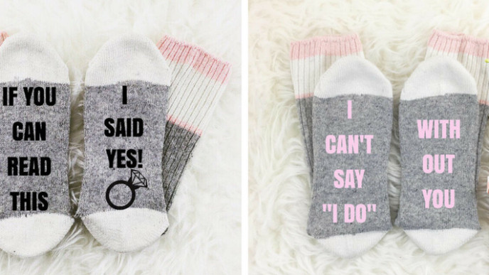 "If You Can Read This, I Said Yes!" Socks $17.95