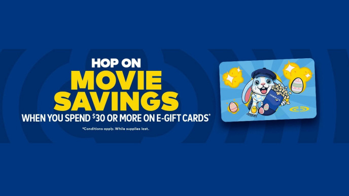 Cineplex Easter Promo – Buy $30 E-Gift Card, Get Free Movie Coupons
