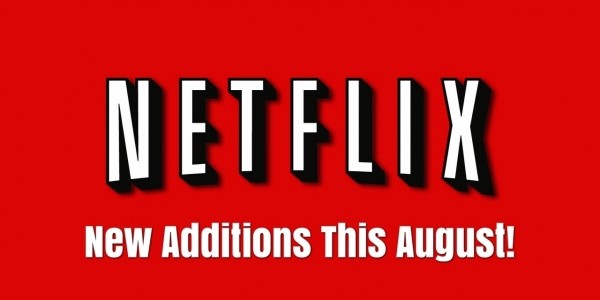 New Netflix Shows & Movies For August